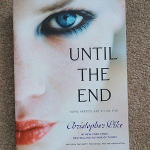 4/$20 Until the‎ End by Christopher Pike - Paperback
